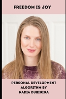 Freedom is Joy. Personal Development Algorithm: Meditation on Success B08VFSDWYV Book Cover