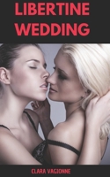 Libertine Wedding: Erotischer Roman MMF Candaulismus, Swingen. (German Edition) B0DSF31V2J Book Cover