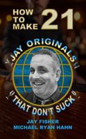 How to Make 21 Jay Originals That Don't Suck (How to Make 21 Drinks That Don't Suck) B0GQMNKJMZ Book Cover