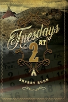 Tuesdays at 2 (The Leap Year Series) B0DQY7FZDL Book Cover
