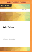 Cold Turkey: How to Quit Drinking By Not Drinking 1713605929 Book Cover