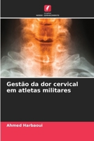 Gestão da dor cervical em atletas militares (Portuguese Edition) 6208297443 Book Cover