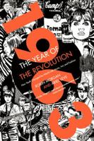 1963: The Year of the Revolution: How Youth Changed the World with Music, Art, and Fashion 006212045X Book Cover