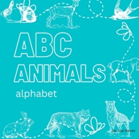 ABC Animals Alphabet Colorful Letters from A-Z Letters for Kids B0BT28Q2Q1 Book Cover