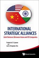 International Strategic Alliances: Joint Ventures Between Asian and US Companies 0615680879 Book Cover