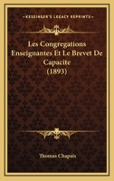 Les Congregations Enseignantes Et Le Brevet De Capacite (1893) 1167380770 Book Cover