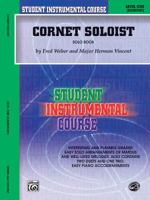 Cornet Soloist, Level 1 0757990762 Book Cover