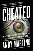 Cheated: The Inside Story of the Astros Scandal and a Colorful History of Sign Stealing 0593311434 Book Cover