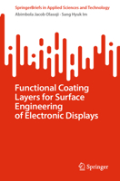 Functional Coating Layers for Surface Engineering of Electronic Displays (SpringerBriefs in Applied Sciences and Technology) 3032128420 Book Cover