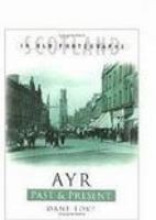 Ayr Past and Present 0750932570 Book Cover