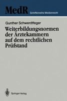 Weiterbildungsnormen Der Arztekammern Auf Dem Rechtlichen Prufstand 3540508805 Book Cover
