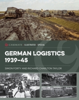 German Logistics 1939-45 (Casemate Illustrated Special) 1636245188 Book Cover