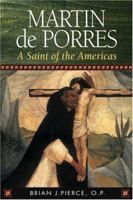 Martin de Porres: A Saint Of The Americas (15 Days of Prayer) 0764812165 Book Cover