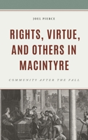 Rights, Virtue, and Others in MacIntyre: Community After the Fall 1978716206 Book Cover