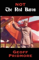 Not The Red Baron 1916556035 Book Cover
