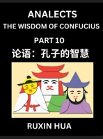 Confucius Analects for Kids (Part 10) - Discover Chinese Language and Culture by Learning Ancient Confucian Philosophy, A Beginners to Mandarin, Easy ... Reading Practice, HSK A (Chinese Edition) B0H9QLHSXD Book Cover
