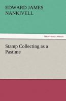 Stamp Collecting as a Pastime 3842486324 Book Cover