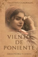 VIENTO DE PONIENTE (Trilogía PIEDRA Y CENIZA) (Spanish Edition) B0FHVN5F24 Book Cover