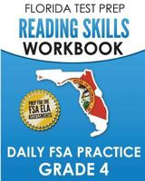 FLORIDA TEST PREP Reading Skills Workbook Daily FSA Practice Grade 4: Preparation for the Florida Standards Assessments 1724762524 Book Cover