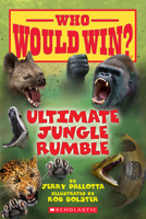 Who Would Win? Ultimate Jungle Rumble 0545946093 Book Cover