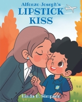 Alfonzo Joseph's LIPSTICK KISS B0GWGXBNPS Book Cover