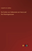 Die Grafen von Valkenstein am Harze und ihre Stammgenossen 1022616080 Book Cover