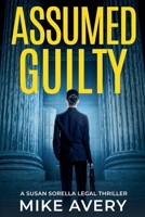 Assumed Guilty (A Susan Sorella Mystery) B0GSH4RCWL Book Cover