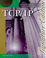 Tcp/Ip: Architcture, Protocols, and Implementation With Ipv6 and Ip Security (Mcgraw-Hill Series on Computer Communications) 0070213895 Book Cover