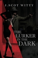 The Lurker in the Dark 1959579517 Book Cover