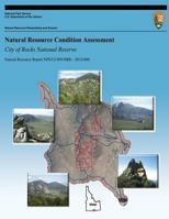 Natural Resource Condition Assessment: City of Rocks National Reserve: Natural Resource Report NPS/UCBN/NRR?2012/600 1492754145 Book Cover