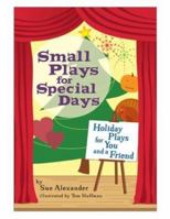 Small Plays for Special Days: Holiday Plays for You and a Friend 0618378340 Book Cover