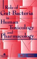 Role of gut bacteria in human toxicology and pharmacology 0748401105 Book Cover