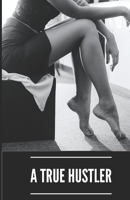 A True Hustler B08JKZGTGT Book Cover