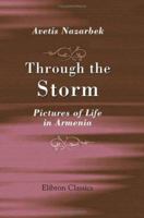 Through the Storm: Pictures of Life in Armenia 1421288796 Book Cover
