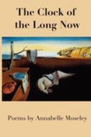 The Clock of the Long Now: Time Travel in Verse 1936370573 Book Cover