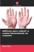 Aditivos para reduzir o cromo hexavalente no cimento (Portuguese Edition) 6209202411 Book Cover