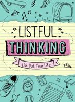 Listful Thinking: List Out Your Life 1454932198 Book Cover