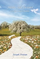 Hello, Old Friend: Awright Auld Mukker 1667833251 Book Cover