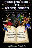 Finding God in Video Games B0HFTFV2Y6 Book Cover