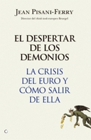 El despertar de los demonios: La crisis del euro y cómo salir de ella 8495348845 Book Cover