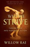 Why We Strive (The Motivation Code) B0G3STK9HT Book Cover