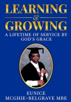 Learning and Growing : A Lifetime of Service by God's Grace 199930263X Book Cover