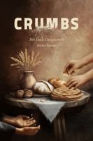 Crumbs: 366 Daily Devotionals B0GY1G6B2K Book Cover