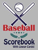 Baseball Scorebook With Lineup Cards: 50 Basic Scorecards For Baseball (8.5 x 11) 1095575813 Book Cover
