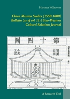 China Mission Studies (1550-1800) Bulletin (as of vol. 11: ) Sino-Western Cultural Relations Journal: A Research Tool 3752628871 Book Cover