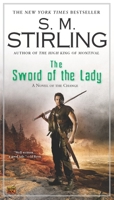 The Sword of the Lady: A Novel of the Change (Change Series) 0451463080 Book Cover