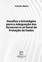 Desafios E Estratégias Para A Adequação Dos Governos À Lei (Portuguese Edition) 6583134357 Book Cover