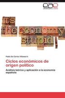 Ciclos Economicos de Origen Politico 3845497696 Book Cover