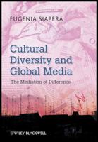 Cultural Diversity and Global Media: The Mediation of Difference 1405180471 Book Cover
