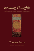 Evening Thoughts: Reflecting on Earth as Sacred Community 1578051304 Book Cover